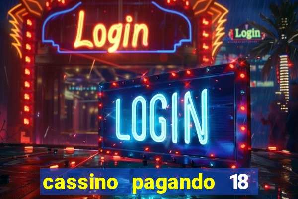 cassino pagando 18 reais no cadastro